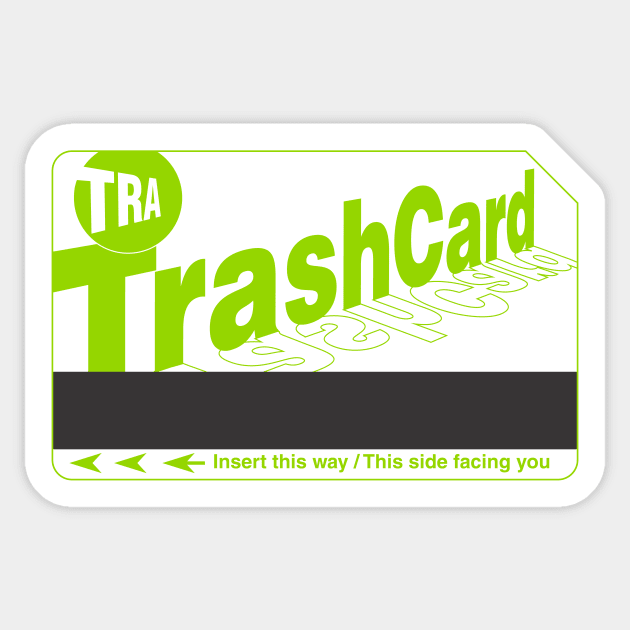 Trash Card (GREEN) Sticker by Michael Tutko